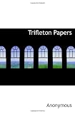 Trifleton Papers