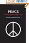 Peace: A History of Movements and Ideas