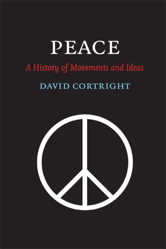 Peace: A History of Movements and Ideas