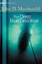 Deep Blue Goodbye (Crime Masterworks 04)