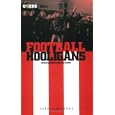 Football Hooligans: Knowing the Score (Explorations in Anthropology) by  Gary Armstrong