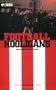 Football Hooligans: Knowing the Score (Explorations in Anthropology)