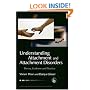 Understanding Attachment and Attachment Disorders: Theory, Evidence and Practice (Child and Adolescent Mental Health)