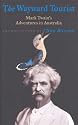The Wayward Tourist: Mark Twain's Adventures in Australia