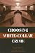 Choosing White-Collar Crime (Cambridge Studies in Criminology)