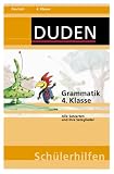Duden-Sch&uuml;lerhilfen - - Mannheim DeutschGrammatikKl - 4., Alle Satzarten und ihre Satzglieder / von Angelika Neidthardt und Ulrike Holzwarth-Raether - Mit Ill - von Doris R&uuml;bel Dudenverl - 