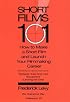 Short Films 101: How to Make a Short and Launch Your Filmmaking Career