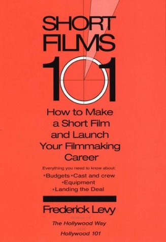 Short Films 101: How to Make a Short and Launch Your Filmmaking Career