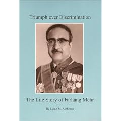 Triumph Over Discrimination: The Life Story of Farhang Mehr