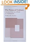 The Noise of Culture: Literary Texts in a World of Information