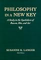 Philosophy in a New Key: A Study in the Symbolism of Reason, Rite, and Art