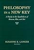 Philosophy in a New Key: A Study in the Symbolism of Reason, Rite, and Art