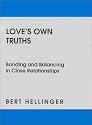 Love's Own Truths: Bonding and Balancing in Close Relationships