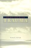 Remembering Trauma