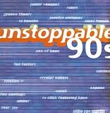 Unstoppable 90's