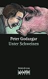 Unter Schweinen: Kriminalroman