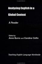 Analysing English in a Global Context: A Reader (Teaching English Language Worldwide)