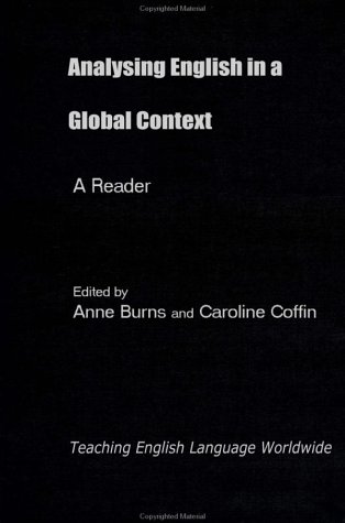 Analysing English in a Global Context: A Reader (Teaching English Language Worldwide)