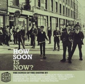 The Smiths - How Soon Is Now - Zortam Music