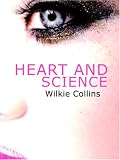 Heart and Science (Large Print Edition): A Story of the Present Time