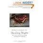 Healing Night: The Science and Spirit of Sleeping, Dreaming, and Awakening