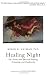 Healing Night: The Science and Spirit of Sleeping, Dreaming, and Awakening