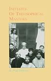 Initiates of Theosophical Masters (SUNY Series in Western Esoteric Traditions)