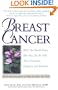 Breast Cancer: What You Should Know (But May Not Be Told) About Prevention, Diagnosis, and Trea tment