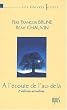 � l'�coute de l'au-del�