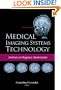 Medical Imaging Systems Technology: Methods in Diagnosis Optimization (Medical Imaging Systems Technology)