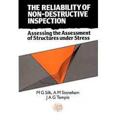 The Reliability of Non-destructive Inspection, Assessing the Assessment of Structures under Stress
