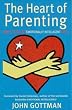 The Heart of Parenting: How to Raise an Emotionally Intelligent Child
