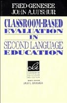 Classroom-Based Evaluation in Second Language Education (Cambridge Language Education)