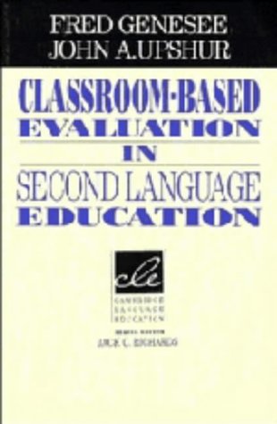 Classroom-Based Evaluation in Second Language Education (Cambridge Language Education)