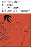 Performance Culture and Athenian Democracy