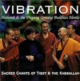 VIBRATION ~ Shulamit and the Drepung Gomang Buddhist Monks ~ Sacred Chants of Tibet and The Kabballah (Kabbalah)