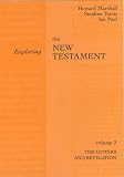 Exploring the New Testament: Letters and Revelation v. 2 (Exploring the New Testament)