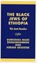 The Black Jews of Ethiopia