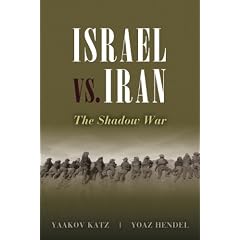 Israel vs. Iran: The Shadow War