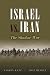 Israel vs. Iran: The Shadow War Israel vs. Iran: The Shadow War