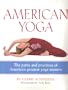 American Yoga: The Paths and Practices of America's Greatest Yoga Masters