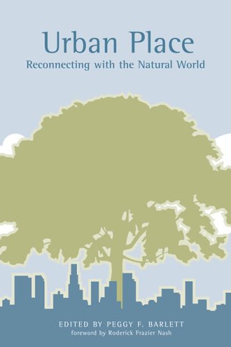 Urban Place: Reconnecting with the Natural World (Urban and Industrial Environments)