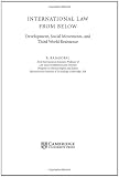 International Law from Below: Development, Social Movements and Third World Resistance