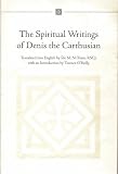 The Spiritual Writings of Denis the Carthusian: With an Introduction by Terrence OReilly