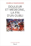 Douleur et m�decine, la fin d'un oubli