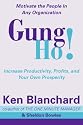 Gung Ho!: Turn on the People in Any Organization (The One Minute Manager)