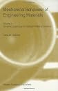 Mechanical Behavior of Engineering Materials: Volume 1: Static and Quasi-Static Loading Volume 2: Dynamic Loading and Intelligent Material Systems