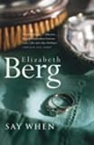 Say When: A Novel