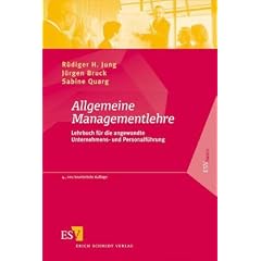 Allgemeine Managementlehre: Lehrbuch f�r die angewandte Unternehmens- und Personalf�hrung