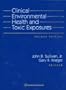 Clinical Environmental Health and Toxic Exposures